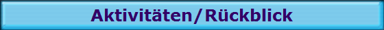 Aktivit�ten/R�ckblick