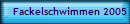 Fackelschwimmen 2005
