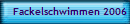 Fackelschwimmen 2006