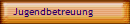 Jugendbetreuung