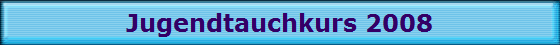 Jugendtauchkurs 2008