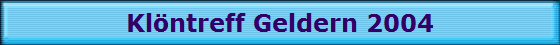 Kl�ntreff Geldern 2004