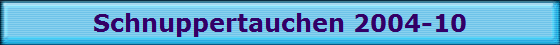 Schnuppertauchen 2004-10