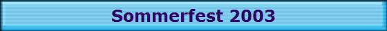 Sommerfest 2003