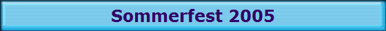 Sommerfest 2005