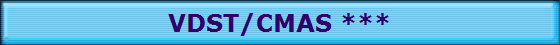 VDST/CMAS ***