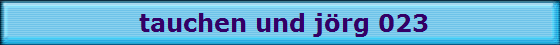 tauchen und j�rg 023