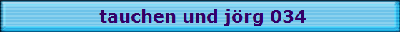 tauchen und j�rg 034