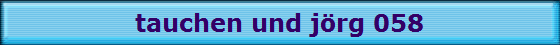tauchen und j�rg 058